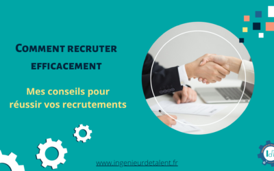 Comment recruter efficacement