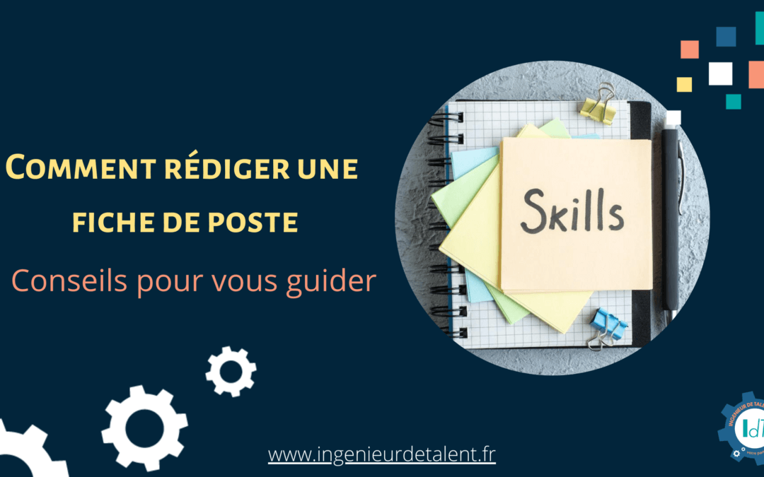 Comment rédiger une fiche de poste retrouvez mes conseils et un guide pratique à télécharger par Isabelle Despaux de Ingénieur de Talent