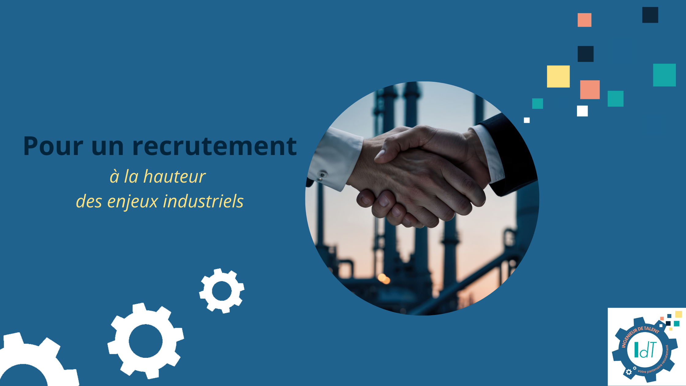 Pour un recrutement à la hauteur des enjeux industriels - Par Isabelle Despaux d'Ingénieur de Talent